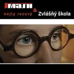 SMash, Zvlášňý škola – Nejty rezavý