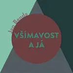 Miroslav Černý – Benda: Všímavost a Já