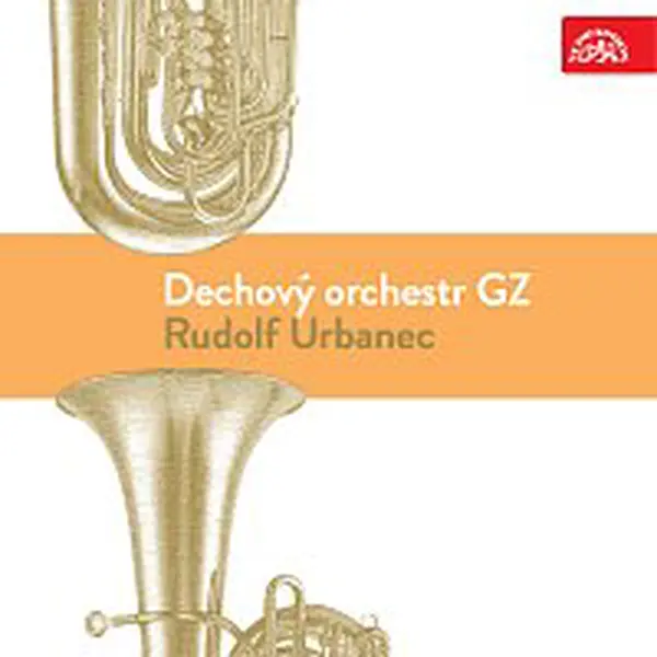 Dechový orchestr Gramofonových závodů, Rudolf Urbanec – Dechový orchestr GZ / Rudolf Urbanec