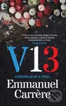 V13 (Chronicle of a Trial) - Emmanuel Carrere
