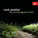 Ilja Hurník – Janáček: Po zarostlém chodníčku