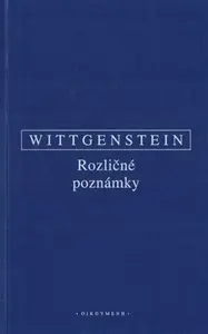Rozličné poznámky - Ludwig Wittgenstein