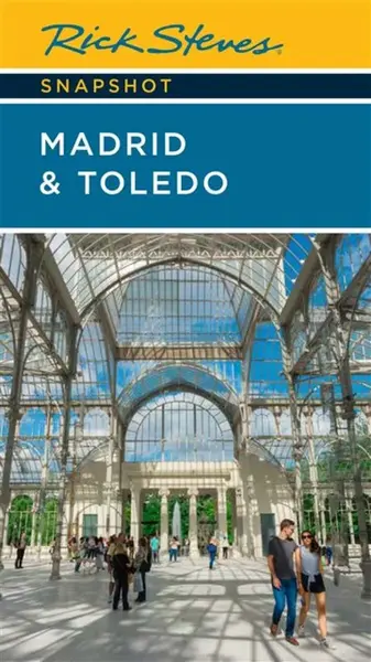 Rick Steves Snapshot Madrid & Toledo - Rick Steves