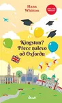 Kingston? Přece nalevo od Oxfordu - Hana Whitton
