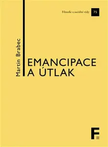 Emancipace a útlak - Martin Brabec