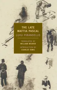 The Late Mattia Pascal - Luigi Pirandello