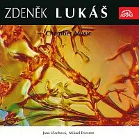 Mikael Ericsson, Jana Vlachová – Lukáš: Chamber Music
