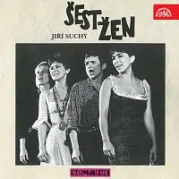 Semafor – Písničky ze Semaforu 7 Semafor Šest žen
