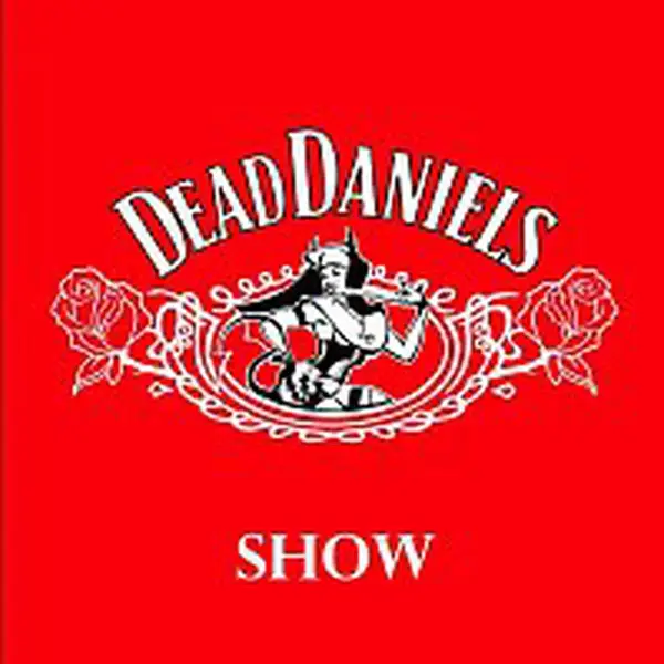 Dead Daniels – Show