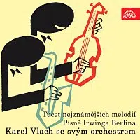 Různí interpreti – Tucet nejznámějších melodií / Písně Irwinga Berlina