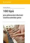 100 tipů pro plánování domácí ošetřovatelské péče, Messer Barbara