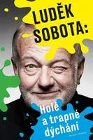 Holé a trapné dýchání (Defekt) - Luděk Sobota