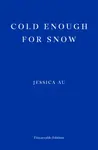 Cold Enough for Snow - Au Jessica