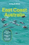 Lonely Planet East Coast Australia - Paul Harding, Virginia Maxwell, Anthony Ham, Peter Dragicevich, McLachlan Craig, Lonely Planet, Sarah Reid, Kat B