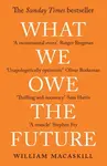 What We Owe The Future - William MacAskill