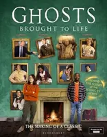 Ghosts: Brought to Life - Simon Farnaby, Ben Willbond, Mat Baynton, Martha Howe-Douglas, Laurence Rickard, Jim Howick