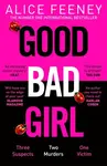 Good Bad Girl - Alice Feeneyová