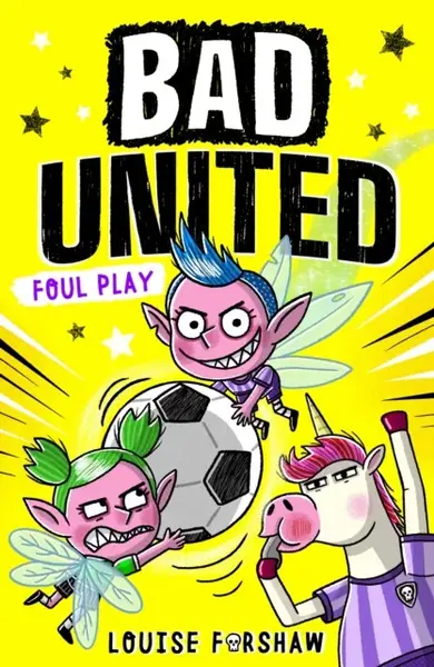 Bad United: Foul Play - Louise Forshaw