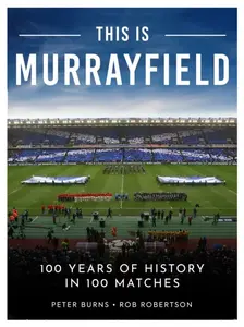 This is Murrayfield - Peter Burns, Rob Robertson