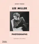 Lee Miller: Photographs - Antony Penrose, Kate Winslet