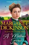 A Motherâ€™s Sorrow - Margaret Dickinson