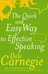 The Quick And Easy Way To Effective Speaking - Dale Carnegie