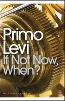 If Not Now, When? - Primo Levi