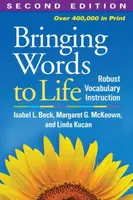 Bringing Words to Life, Second Edition - Isabel L. Beck, Margaret G.  McKeown, Linda  Kucan