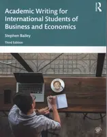 Academic Writing for International Students of Business and Economics - Stephen  Bailey