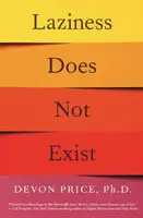 Laziness Does Not Exist - Devon Price