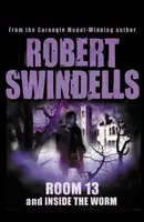 Room 13 And Inside The Worm - Swindells Robert