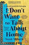 I Don't Want to Talk About Home - Suad Aldarra