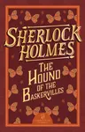 Sherlock Holmes: The Hound of the Baskervilles - Sir Arthur Conan Doyle