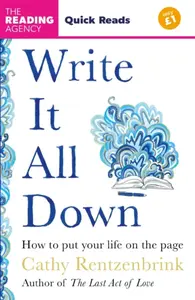 Write It All Down - Cathy Rentzenbrink