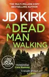 A Dead Man Walking - JD Kirk