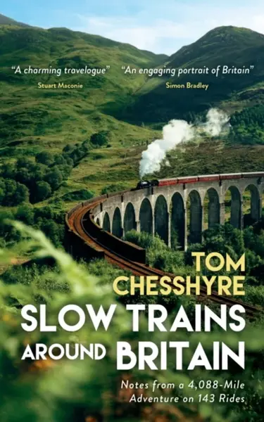 Slow Trains Around Britain - Tom Chesshyre