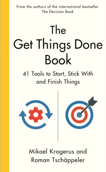 The Get Things Done Book - Mikael Krogerus, Roman Tschäppeler