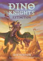 Dino Knights: Extinction - Jeff Norton
