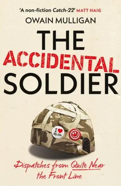 The Accidental Soldier - Owain Mulligan