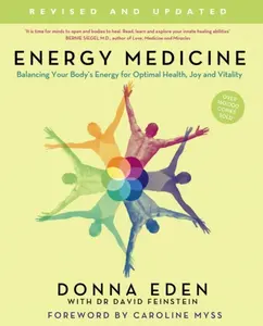 Energy Medicine - Donna Eden, John Feinstein