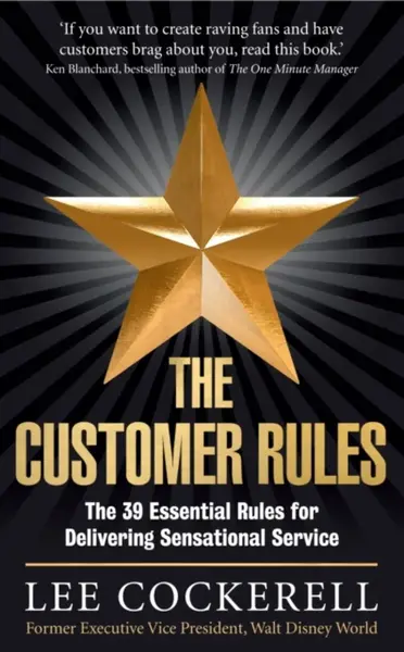 The Customer Rules - Lee Cockerell