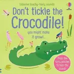 Don't Tickle the Crocodile! - Sam Taplin