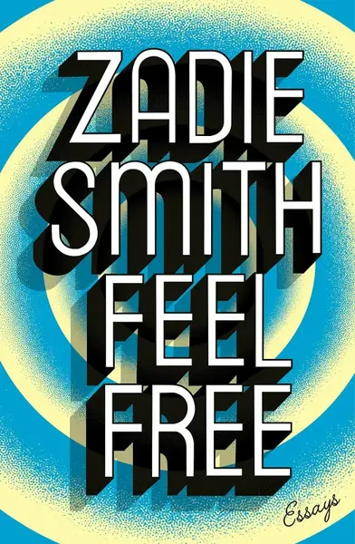Feel Free - Zadie Smithová