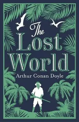The Lost World - Sir Arthur Conan Doyle