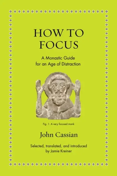 How to Focus - John Cassian