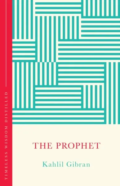 The Prophet (The Concise Classic) - Kahlil Gibran