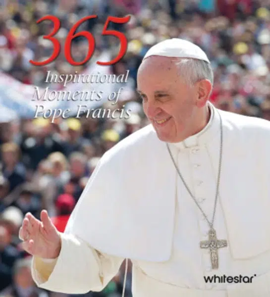 365 Inspirational Moments of Pope Francis