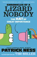 Chronicles of a Lizard Nobody: The Hat of Great Importance - Patrick Ness