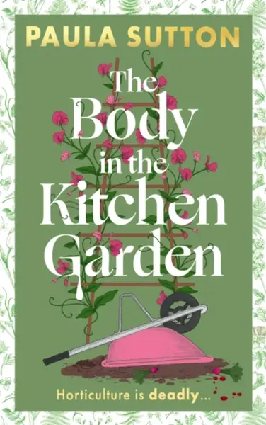 The Body in the Kitchen Garden - Paula Sutton