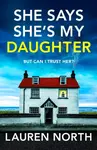 She Says She's My Daughter - Lauren North